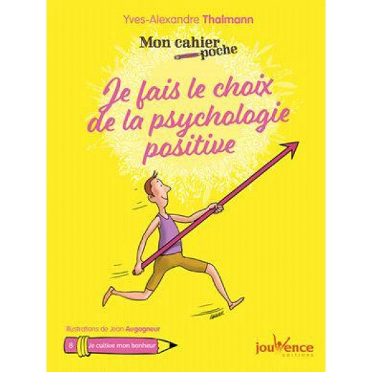 JE FAIS LE CHOIX DE LA PSYCHOLOGIE POSITIVE