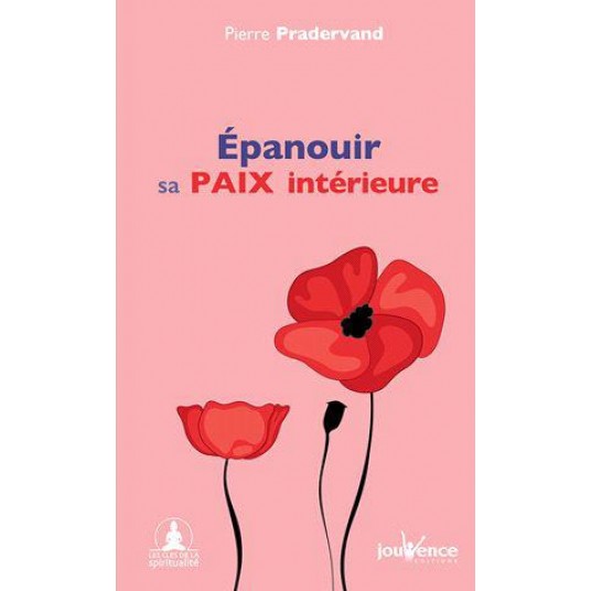 PENSEES BIENVEILLANTES A S'OFFRIR ET A OFFRIR - POUR EPANOUIR SA PAIX INTERIEURE
