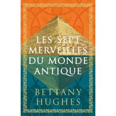 LES SEPT MERVEILLES DU MONDE ANTIQUE
