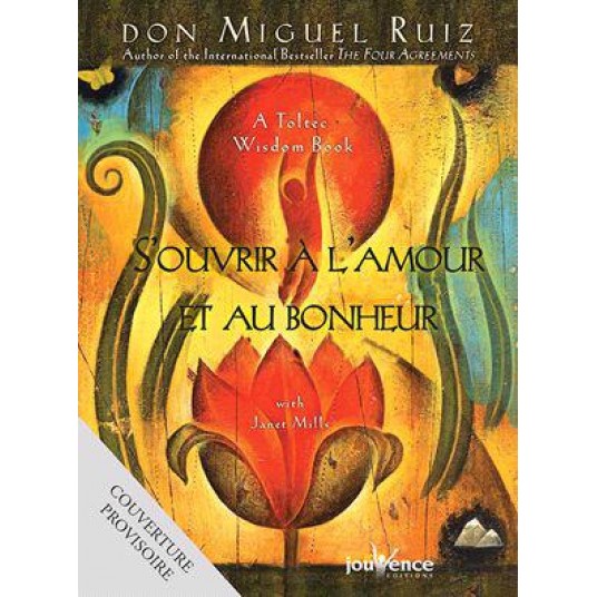 S'OUVRIR A L'AMOUR ET AU BONHEUR