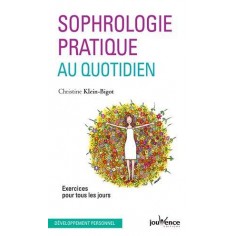 SOPHROLOGIE PRATIQUE AU QUOTIDIEN - EXERCICES POUR TOUS LES JOURS