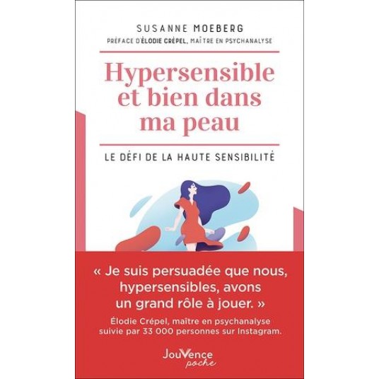 HYPERSENSIBLE ET BIEN DANS MA PEAU - LE DEFI DE LA HAUTE SENSIBILITE