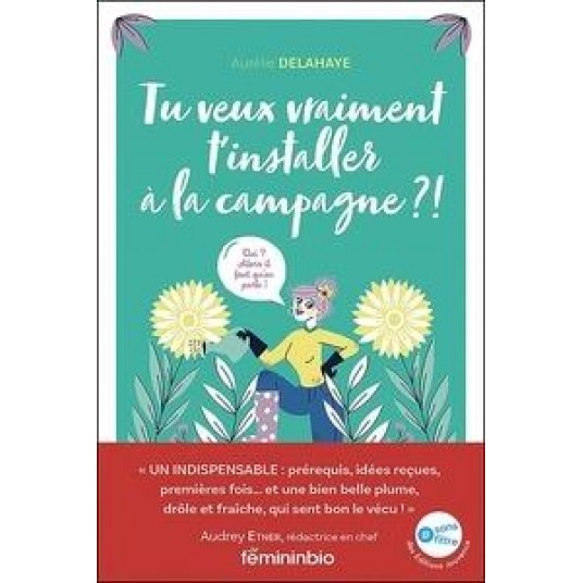TU VEUX VRAIMENT T'INSTALLER A LA CAMPAGNE ? - OUI ? ALORS IL FAUT QU'ON PARLE !