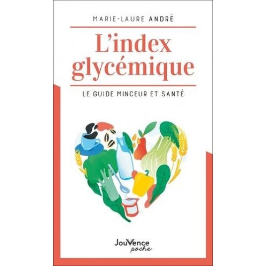 L'INDEX GLYCEMIQUE - LE GUIDE MINCEUR ET SANTE