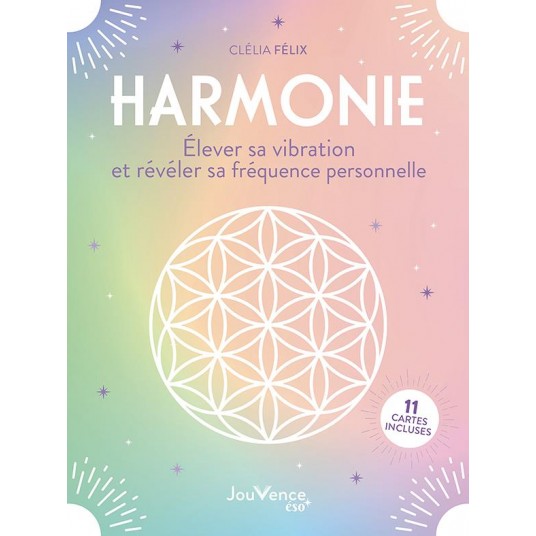 HARMONIE. ELEVER SA VIBRATION ET REVELER SA FREQUENCE PERSONNELLE - 11 CARTES INCLUSES