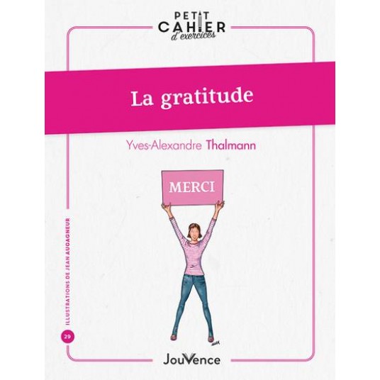 LA GRATITUDE - SAVOIR ET OSER L'EXPRIMER