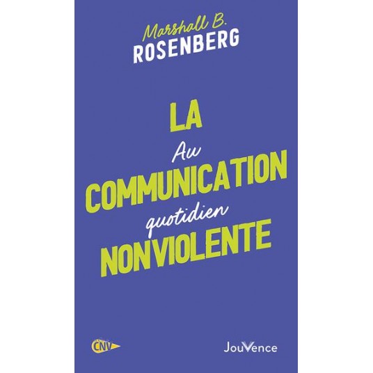 LA COMMUNICATION NONVIOLENTE AU QUOTIDIEN