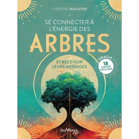SE CONNECTER A L'ENERGIE DES ARBRES - ET RECEVOIR LEURS MESSAGES