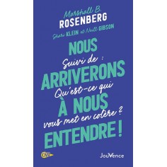 NOUS ARRIVERONS A NOUS ENTENDRE ! - SUIVI DE : QU'EST-CE QUI VOUS MET EN COLERE ?