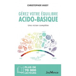 GEREZ VOTRE EQUILIBRE ACIDO-BASIQUE - UNE VISION COMPLETE