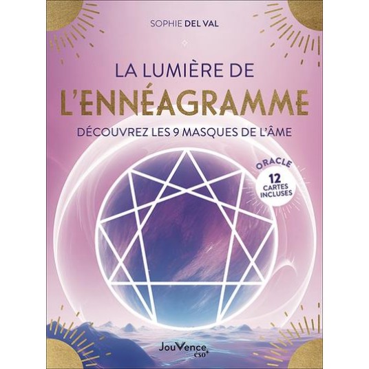 LA LUMIERE DE L ENNEAGRAMME - DECOUVREZ LES 9 MASQUES DE L AME