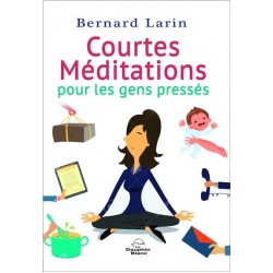 COURTES MEDITATIONS POUR GENS PRESSES