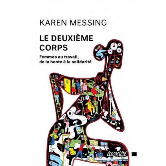 LE DEUXIEME CORPS - FEMMES AU TRAVAIL, DE LA HONTE A LA SOLI