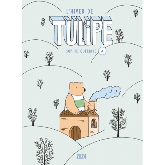 L'HIVER DE TULIPE - TULIPE 4