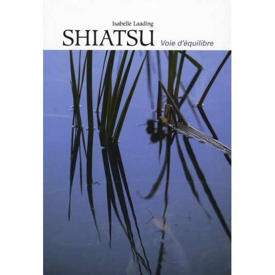 SHIATSU, VOIE D'EQUILIBRE SHIATSU, VOIE D'EQUILIBRE