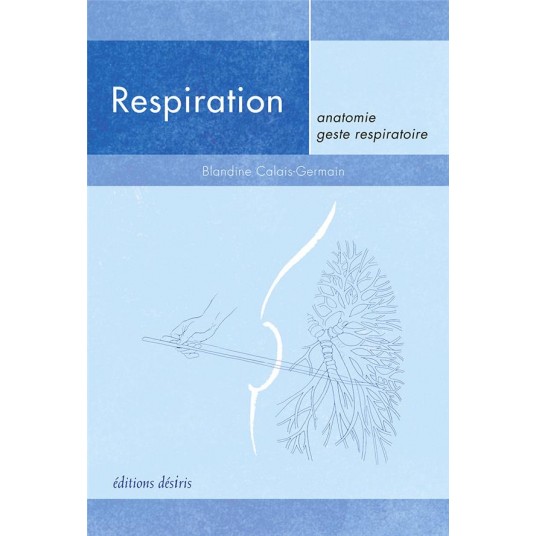 RESPIRATION - ANATOMIE, GESTE RESPIRATOIRE