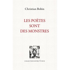 LES POETES SONT DES MONSTRES