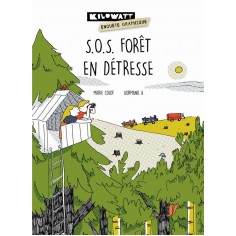 S.O.S. FORET EN DETRESSE S.O.S. FORET EN DETRESSE
