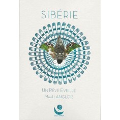 SIBERIE - UN REVE EVEILLE
