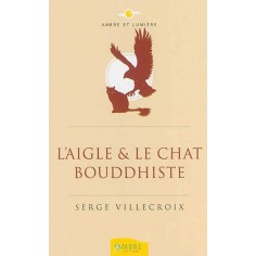 L'AIGLE & LE CHAT BOUDDHISTE
