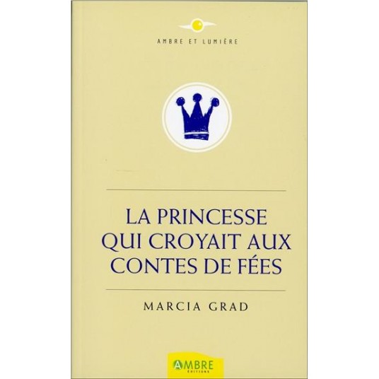 LA PRINCESSE QUI CROYAIT AUX CONTES DE FEES