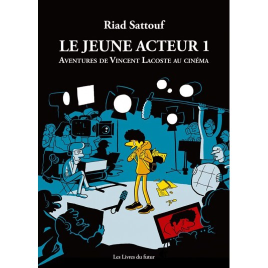 LE JEUNE ACTEUR - TOME 01 AVENTURES DE VINCENT LACOSTE AU CINEMA - VOL01