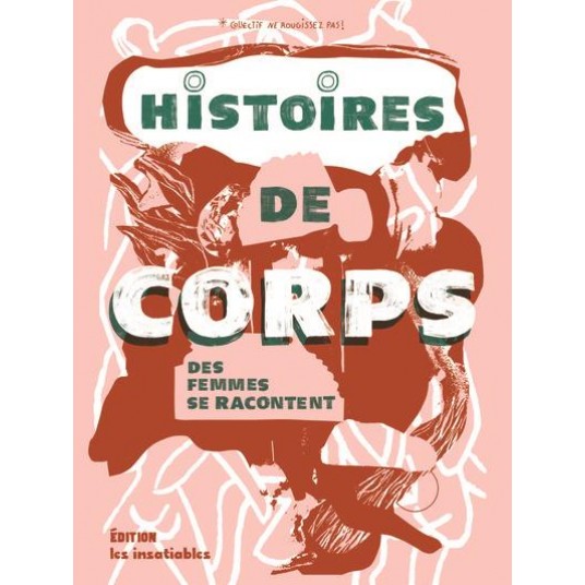 HISTOIRES DE CORPS, DES FEMMES SE RACONTENT