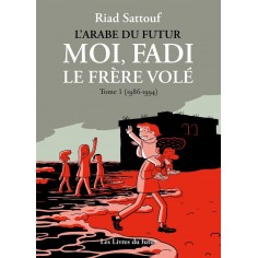 MOI, FADI, LE FRERE VOLE - TOME 01 (1986-1994) - VOL01