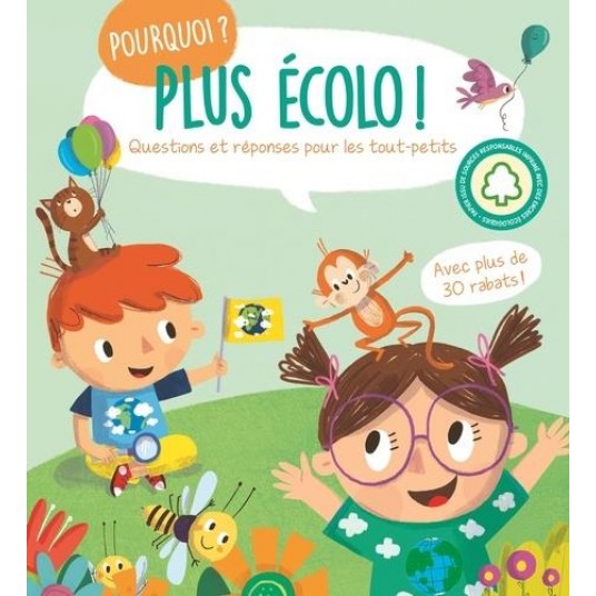 PLUS ECOLO ! POURQUOI ? - QUESTIONS ET REPONSES POUR LES TOUT-PETITS