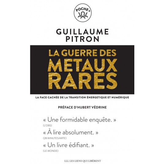 LA GUERRE DES METAUX RARES - LA FACE CACHEE DE LA TRANSITION ENERGETIQUE ET NUMERIQUE