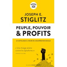 PEUPLE, POUVOIR & PROFITS - LE CAPITALISME A L'HEURE DE L'EXASPERATION SOCIALE