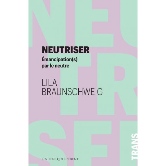 NEUTRISER - EMANCIPATION(S) PAR LE NEUTRE