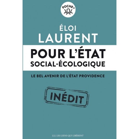 POUR L'ETAT SOCIAL-ECOLOGIQUE - LE BEL AVENIR DE L'ETAT PROVIDENCE
