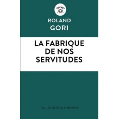 LA FABRIQUE DE NOS SERVITUDES