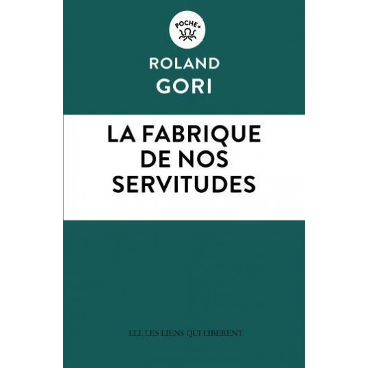 LA FABRIQUE DE NOS SERVITUDES