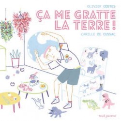 CA ME GRATTE LA TERRE !