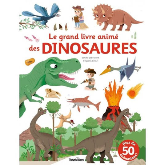 LE GRAND LIVRE ANIME DES DINOSAURES