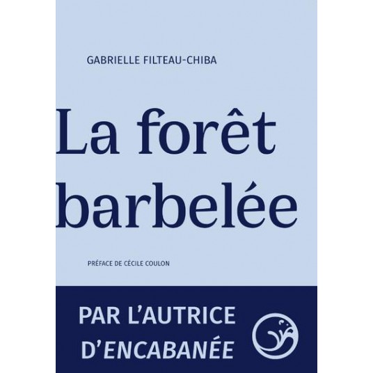 LA FORET BARBELEE