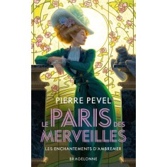 LE PARIS DES MERVEILLES, T1 : LES ENCHANTEMENTS D'AMBREMER