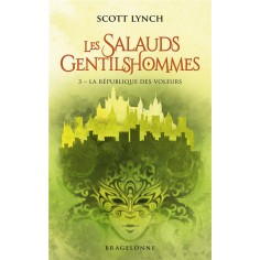 LES SALAUDS GENTILSHOMMES, T3 : LA REPUBLIQUE DES VOLEURS