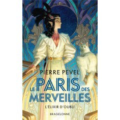 LE PARIS DES MERVEILLES, T2 : L'ELIXIR D'OUBLI