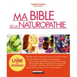 MA BIBLE DE LA NATUROPATHIE