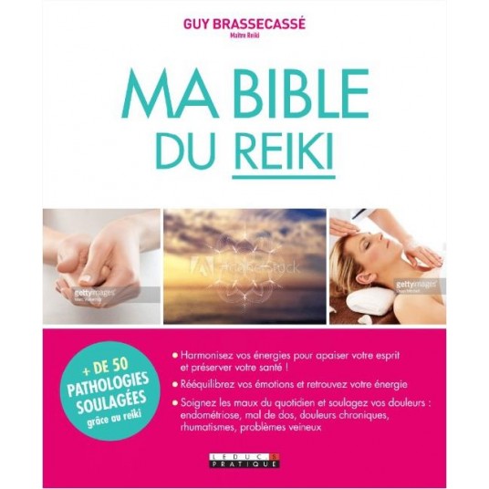 MA BIBLE DU REIKI - + DE 50 PATHOLOGIE SOULAGEES