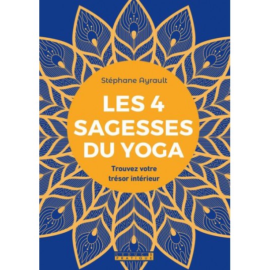 LES 4 SAGESSES DU YOGA - TROUVEZ VOTRE TRESOR INTERIEUR