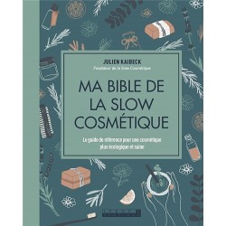 MA BIBLE DE LA SLOW COSMETIQUE - EDITION DE LUXE