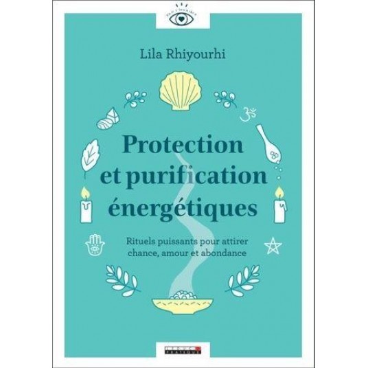 PROTECTION ET PURIFICATION ENERGETIQUES