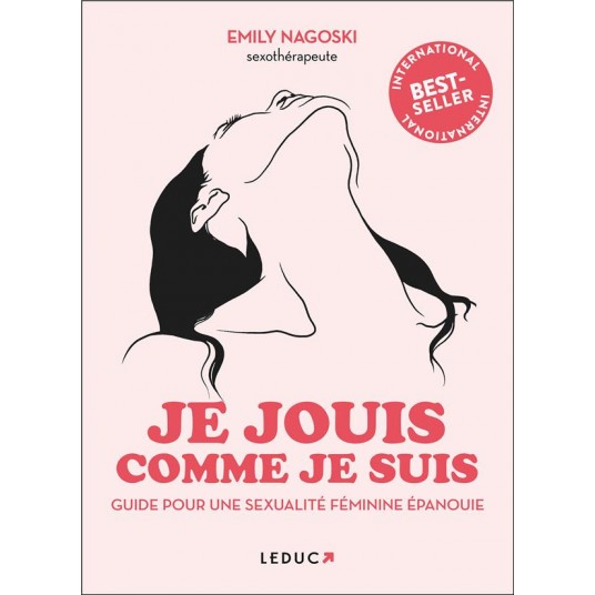 JE JOUIS COMME JE SUIS - GUIDE POUR UNE SEXUALITE FEMININE EPANOUIE