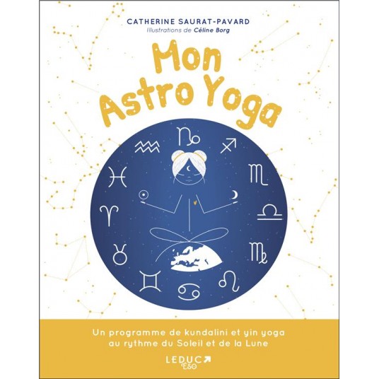 MON ASTRO YOGA - UN PROGRAMME DE KUNDALINI ET YIN YOGA AU RYTHME DU SOLEIL ET DE LA LUNE