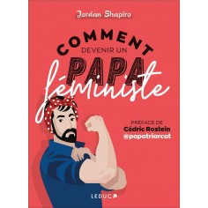 COMMENT DEVENIR UN PAPA FEMINISTE COMMENT DEVENIR UN PAPA FEMINISTE