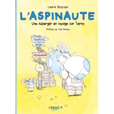 L'ASPINAUTE - UNE ASPERGER EN VOYAGE SUR TERRE